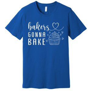 Bakers Gonna Bake Pastry Sweet Fan Chef Hobby Interest Cake Gift Premium T-Shirt