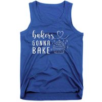 Bakers Gonna Bake Pastry Sweet Fan Chef Hobby Interest Cake Gift Tank Top