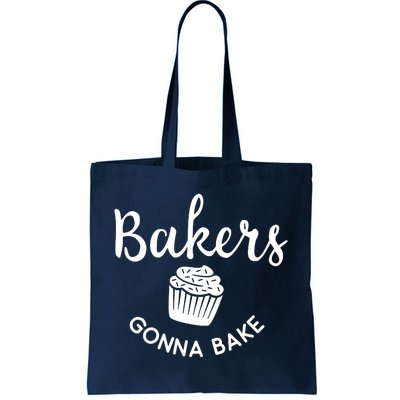 Bakers Gonna Bake Tote Bag