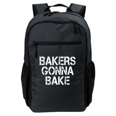 Bakers Gonna Bake Funny Baking Daily Commute Backpack