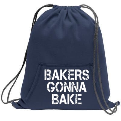 Bakers Gonna Bake Funny Baking Sweatshirt Cinch Pack Bag