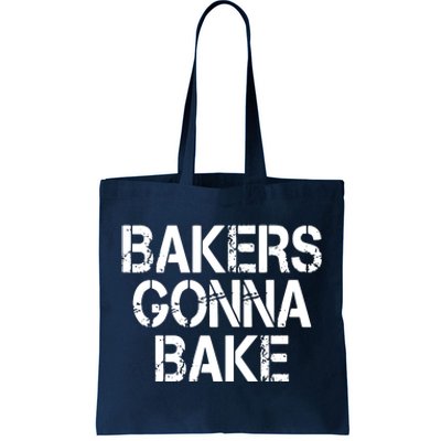 Bakers Gonna Bake Funny Baking Tote Bag