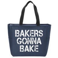 Bakers Gonna Bake Funny Baking Zip Tote Bag