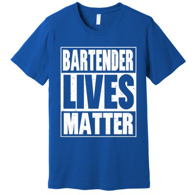 Bartender Gift Bartending Lives Matter Hooded Gift Premium T-Shirt