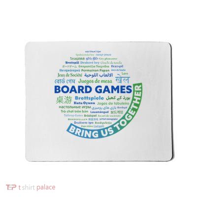 Board Games Bring Us Together  Mousepad