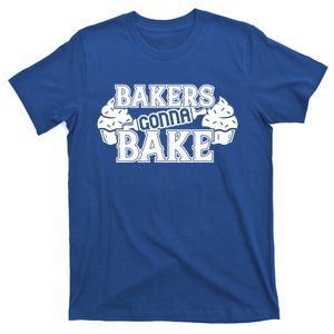 Bakers Gonna Bake Meaningful Gift T-Shirt