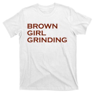 Brown Girl Grinding T-Shirt