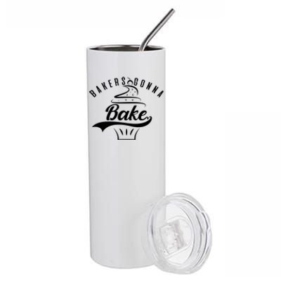 Bakers Gonna Bake Gift Stainless Steel Tumbler