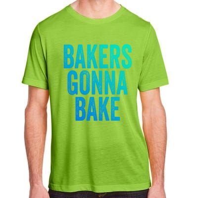 Bakers Gonna Bake Cool Gift Adult ChromaSoft Performance T-Shirt