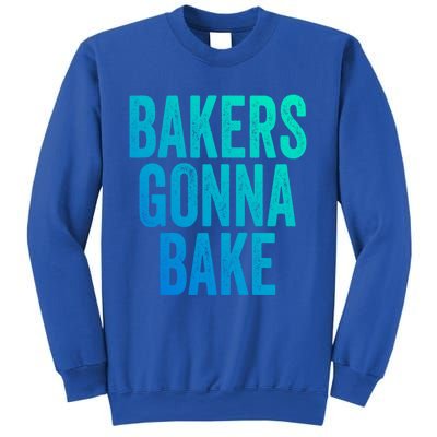 Bakers Gonna Bake Cool Gift Sweatshirt