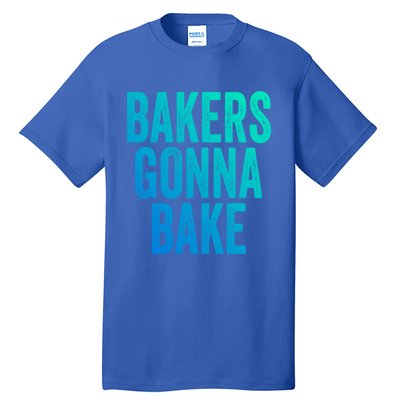 Bakers Gonna Bake Cool Gift Tall T-Shirt