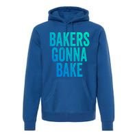 Bakers Gonna Bake Cool Gift Premium Hoodie