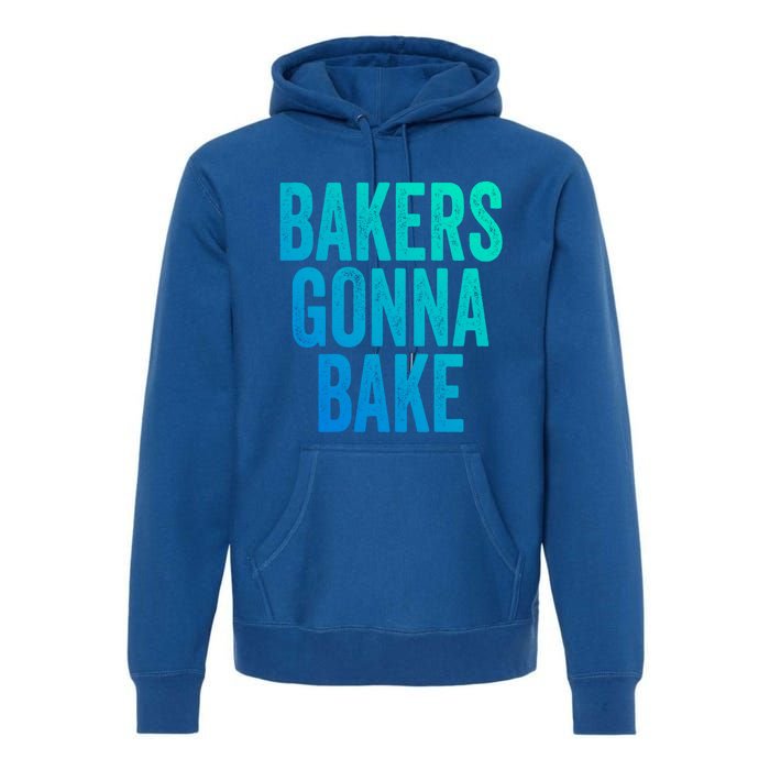 Bakers Gonna Bake Cool Gift Premium Hoodie