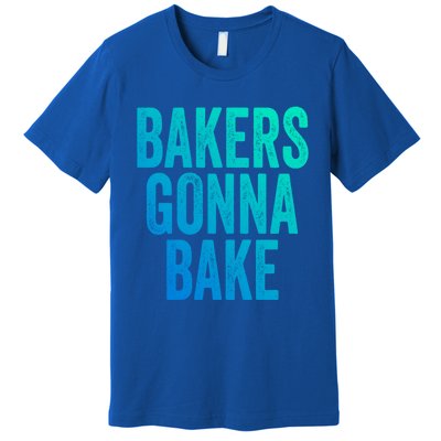 Bakers Gonna Bake Cool Gift Premium T-Shirt