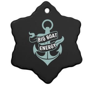 Boating Gift Big Boat Energy On Cruise Time Sailing Gift Ceramic Star Ornament