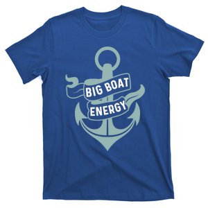 Boating Gift Big Boat Energy On Cruise Time Sailing Gift T-Shirt