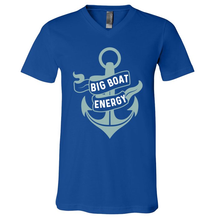 Boating Gift Big Boat Energy On Cruise Time Sailing Gift V-Neck T-Shirt