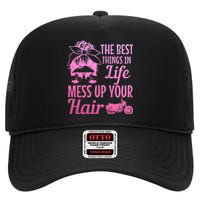 Biker Girl Best Things In Life Mess Up You Hair Motorcycle High Crown Mesh Back Trucker Hat