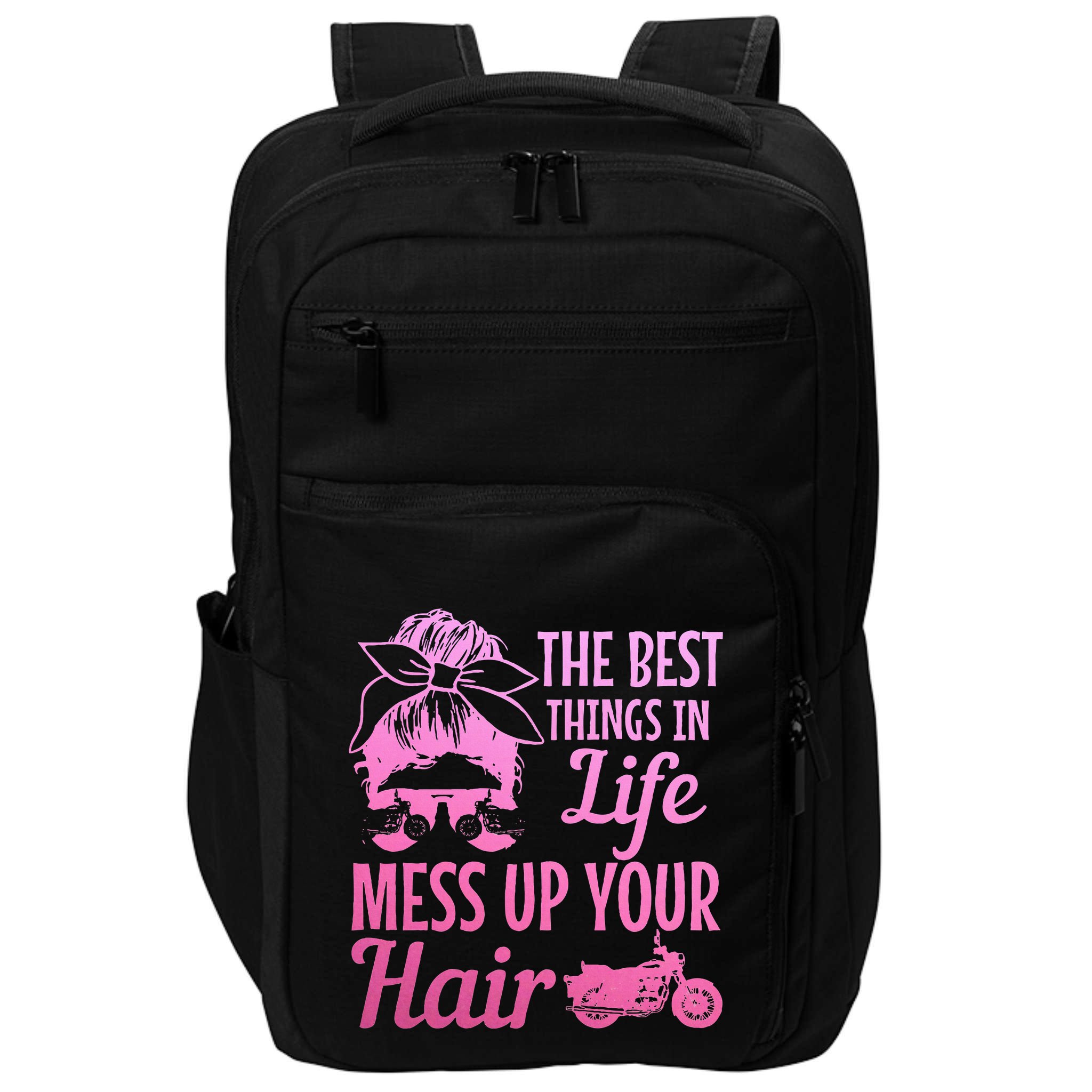 Biker Girl Best Things In Life Mess Up You Hair Motorcycle Impact Tech Backpack