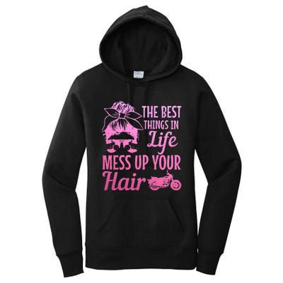 Biker Girl Best Things In Life Mess Up You Hair Motorcycle Women's Pullover Hoodie