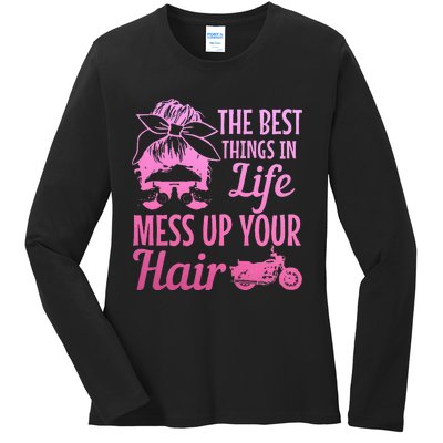 Biker Girl Best Things In Life Mess Up You Hair Motorcycle Ladies Long Sleeve Shirt