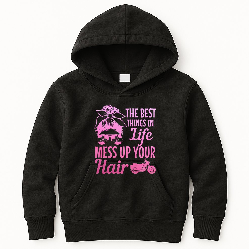Biker Girl Best Things In Life Mess Up You Hair Motorcycle Kids Hoodie
