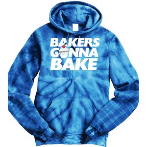 Bakers Gonna Bake Funny Gift Baking Cupcake Art Bakery Tie Dye Hoodie