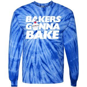 Bakers Gonna Bake Funny Gift Baking Cupcake Art Bakery Tie-Dye Long Sleeve Shirt