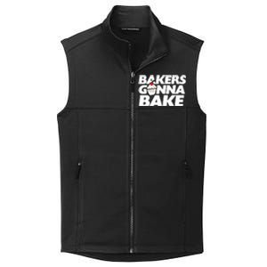 Bakers Gonna Bake Funny Gift Baking Cupcake Art Bakery Collective Smooth Fleece Vest