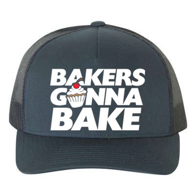 Bakers Gonna Bake Funny Gift Baking Cupcake Art Bakery Yupoong Adult 5-Panel Trucker Hat