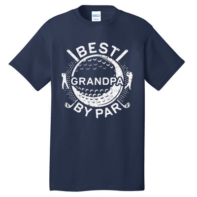 Best Grandpa By Par Golf Lover Fathers Day Tall T-Shirt