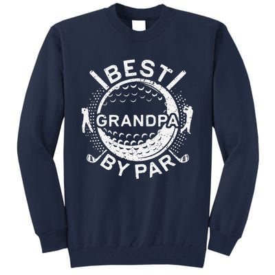 Best Grandpa By Par Golf Lover Fathers Day Tall Sweatshirt