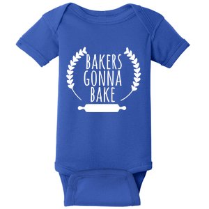 Bakers Gonna Bake Great Baking Gift Cute Baking Gift Baby Bodysuit