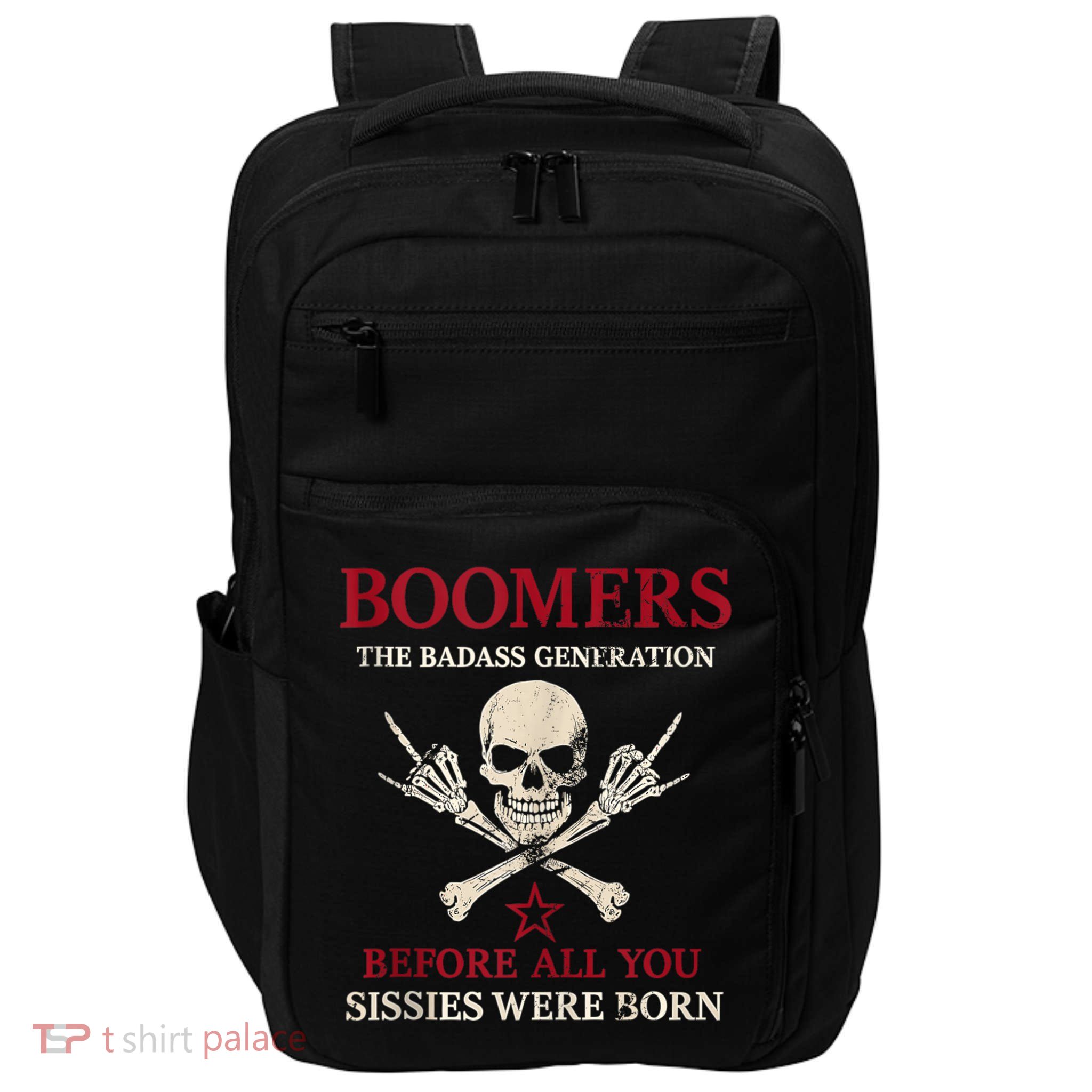 Boomers Generation Before All You Sissie Were Born Impact Tech Backpack