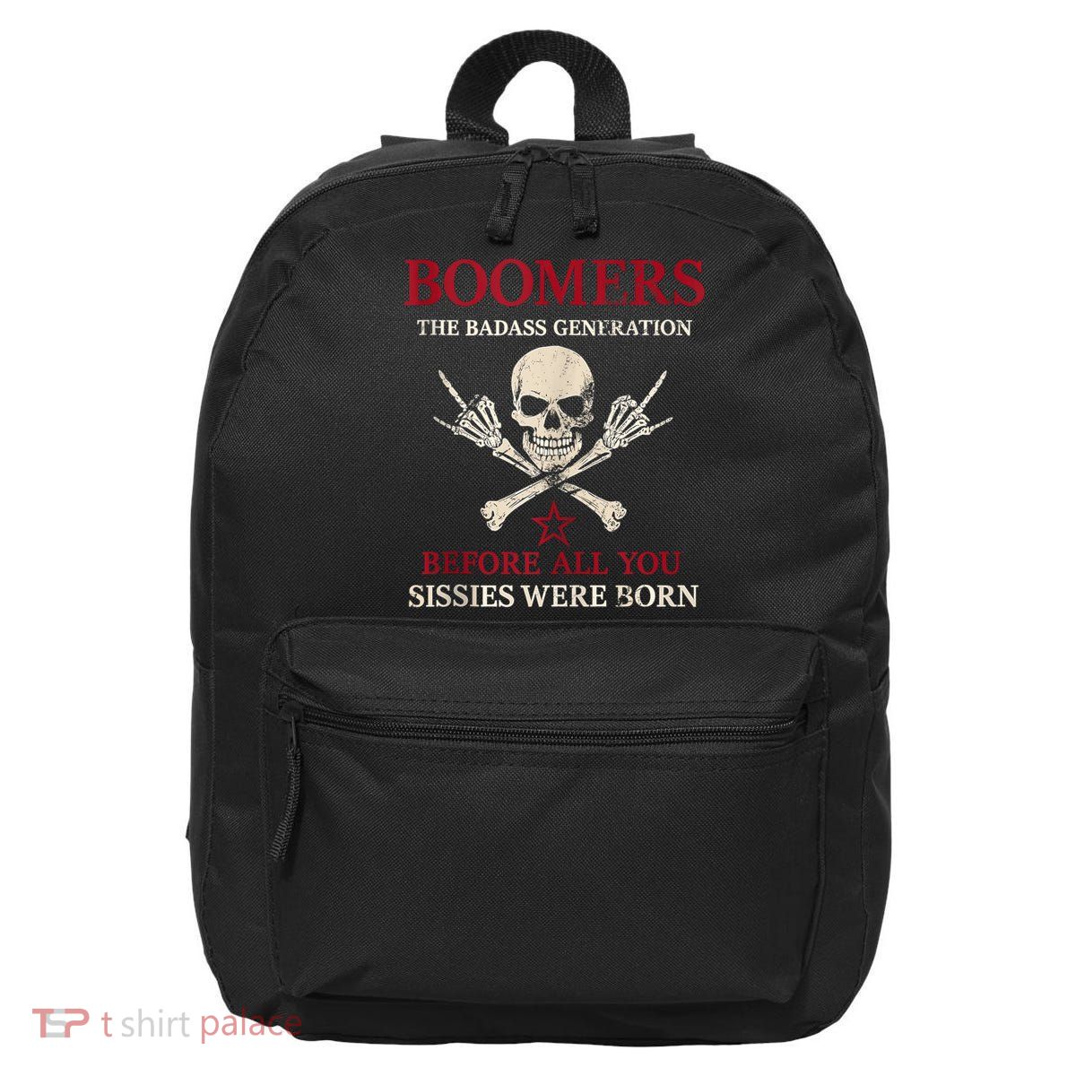 Boomers Generation Before All You Sissie Were Born 16 in Basic Backpack