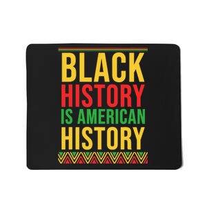 Bhm Gift Black History Is American History African American Mousepad