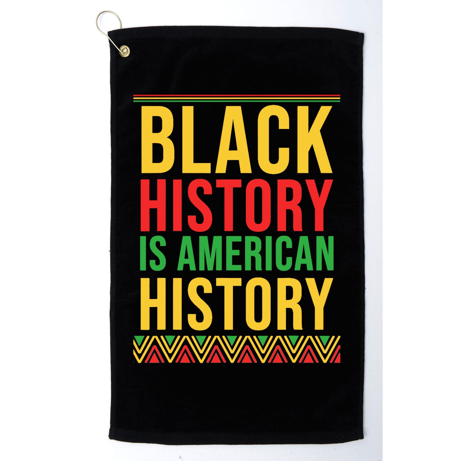 Bhm Gift Black History Is American History African American Golf Towel