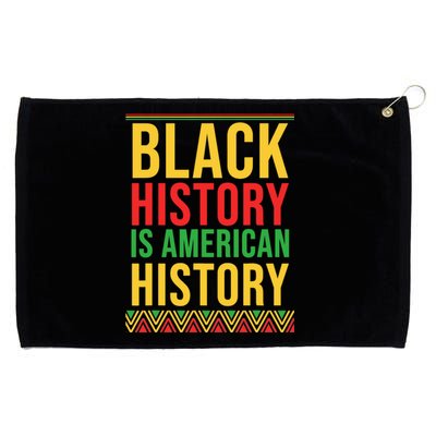 Bhm Gift Black History Is American History African American Grommeted Golf Towel