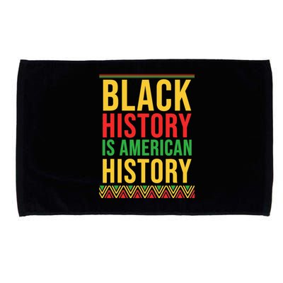 Bhm Gift Black History Is American History African American Microfiber Hand Towel