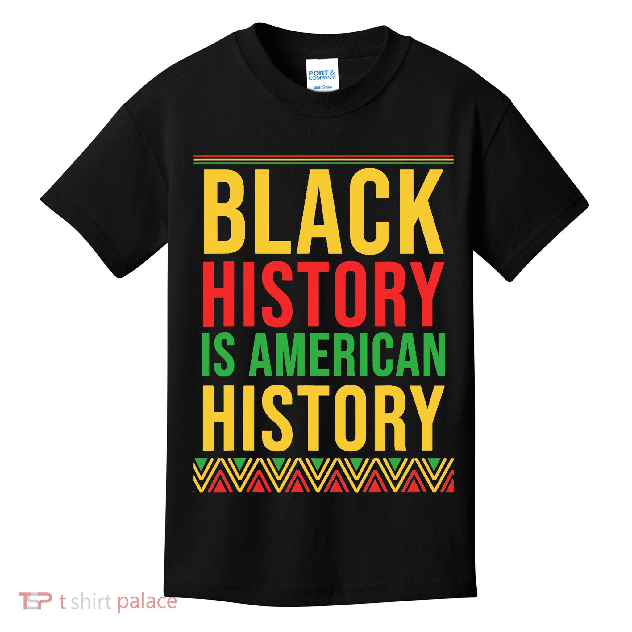 Bhm Gift Black History Is American History African American Kids T-Shirt