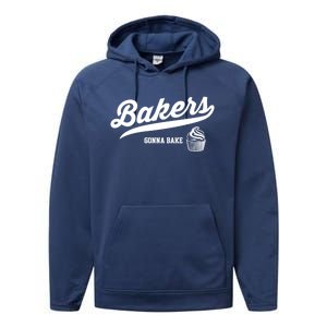 Baking Gift Bakers Gonna Bake Funny Cupcake Gift Performance Fleece Hoodie