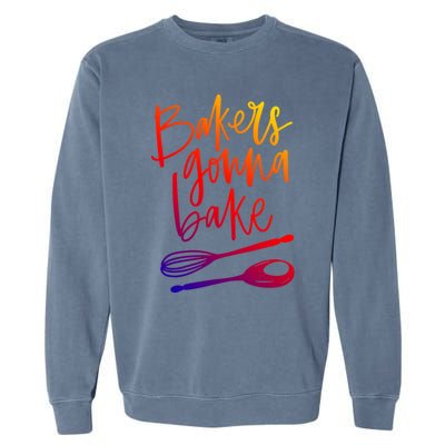 Bakers Gonna Bake Gift Garment-Dyed Sweatshirt