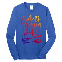 Bakers Gonna Bake Gift Long Sleeve Shirt