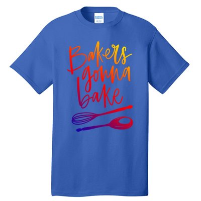 Bakers Gonna Bake Gift Tall T-Shirt