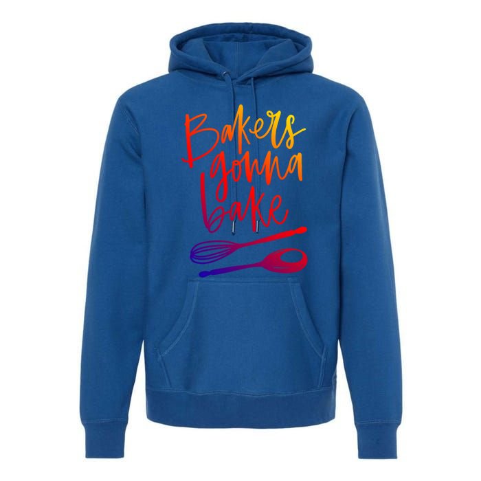 Bakers Gonna Bake Gift Premium Hoodie