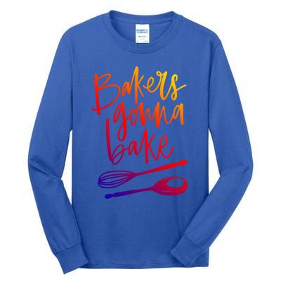 Bakers Gonna Bake Gift Tall Long Sleeve T-Shirt