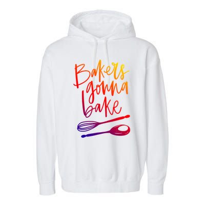 Bakers Gonna Bake Gift Garment-Dyed Fleece Hoodie