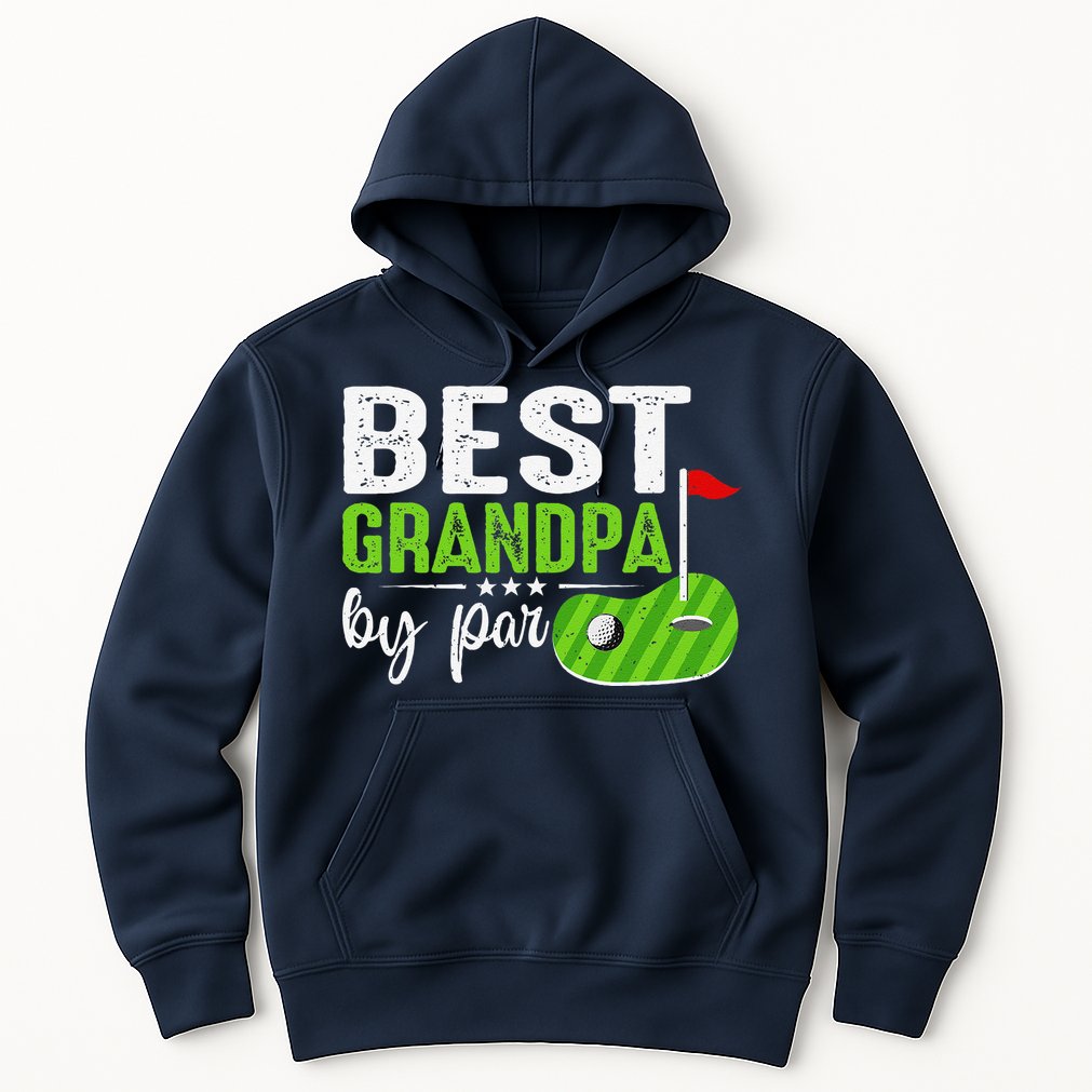 Best Grandpa By Par FatherS Day Golf Sports Lover Grandpa Hoodie