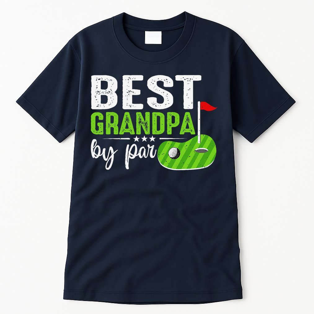 Best Grandpa By Par FatherS Day Golf Sports Lover Grandpa Tall T-Shirt