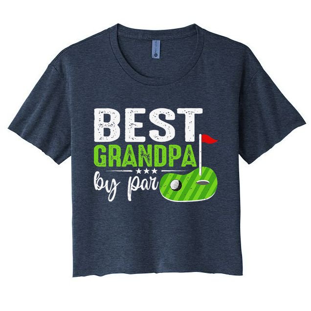 Best Grandpa By Par FatherS Day Golf Sports Lover Grandpa Women's Crop Top Tee